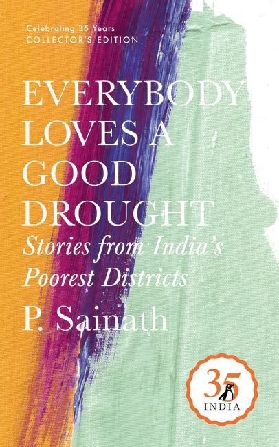Read Online Everybody Loves A Good Drought Stories From Indias Poorest Districts P Sainath 