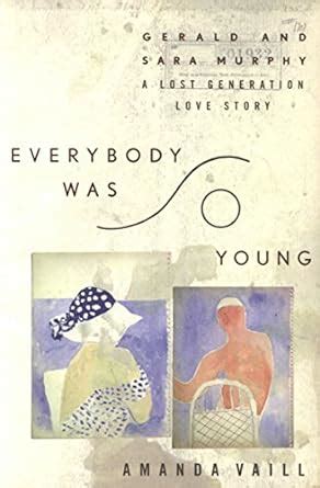 Download Everybody Was So Young Gerald And Sara Murphy Pdf 