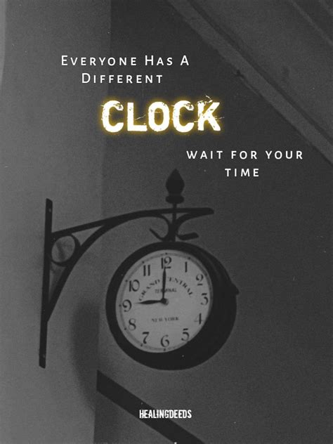 Everyone Has A Different Clock Wait For Your Time