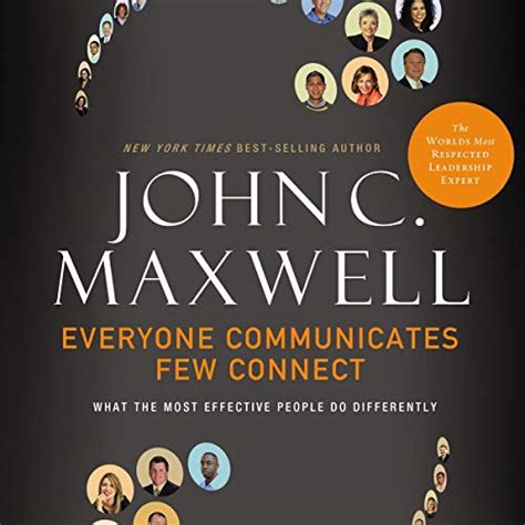 Full Download Everyone Communicates Few Connect What The Most Effective People Do Differently 