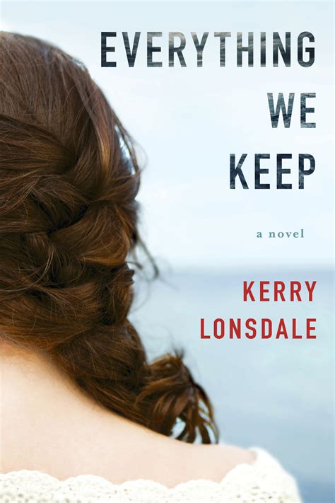 Everything We Keep A Novel