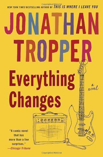 Download Everything Changes Jonathan Tropper 