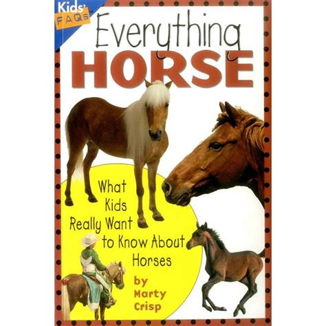 Download Everything Horse What Kids Really Want To Know About Horses Kids Faqs 