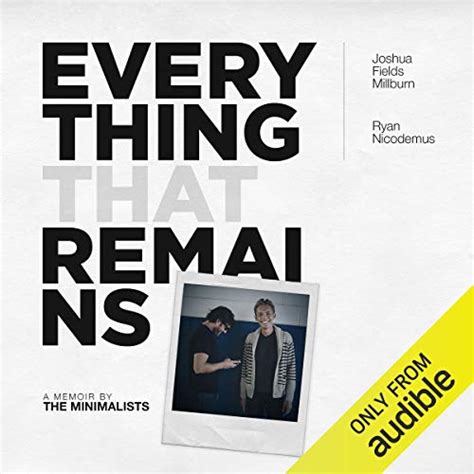 Read Online Everything That Remains A Memoir By The Minimalists Joshua Fields Millburn 
