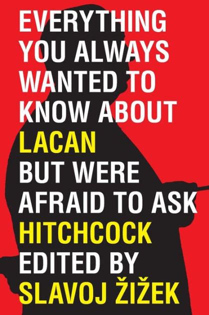 Full Download Everything You Always Wanted To Know About Lacan But Were Afraid To Ask Hitchcock But Were Afraid To Ask Hitchcock Paperback Common 