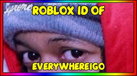 Everywhere I Go Roblox Id Code