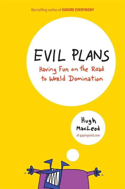 evil plans hugh macleod