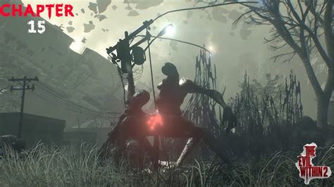 Evil Within 2 Chapter 15 Walkthrough