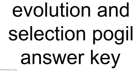 Evolution Ans Selection Pogil Answer Key