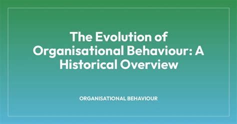 Evolution Of Organisational Behaviour