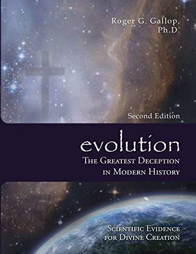 Download Evolution The Greatest Deception In Modern History Scientific Evidence For Divine Creation Creation Vs Evolution 