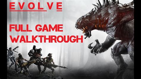 Evolve Ps4 Walkthrough