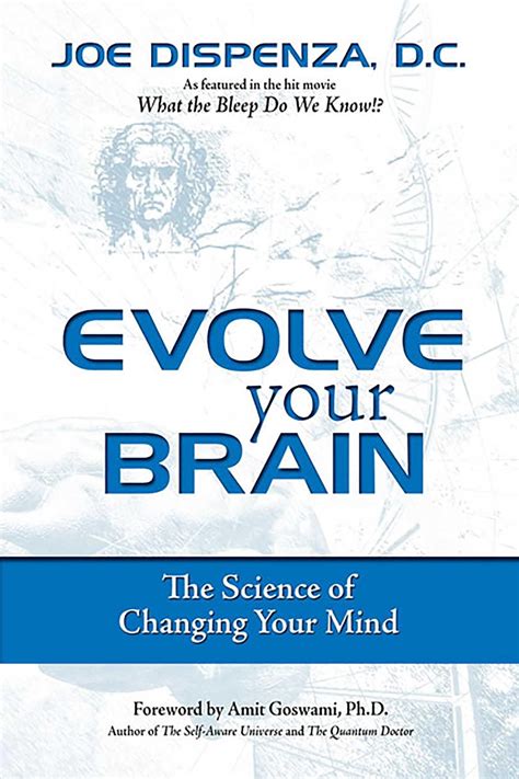 Evolve Your Brain The Science Of Changing Your Mind