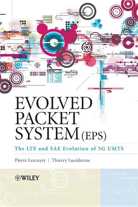 Evolved Packet System Eps The Lte And Sae Evolution Of 3g Umts 1st First Edition