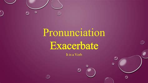 exacerbating pronunciation