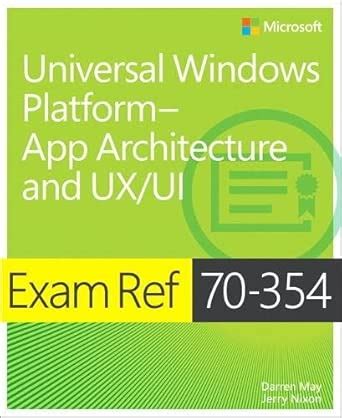 Exam Ref 70 354 Universal Windows Platform App Architecture And Uxui