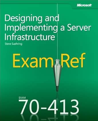 Exam Ref 70 413 Designing And Implementing A Server Infrastructure Mcse 2nd Edition Paperback July 21 2014