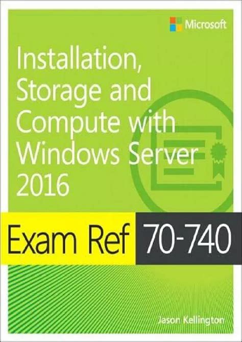 Exam Ref 70 740 Installation, Storage, And Compute With Windows Server 2016