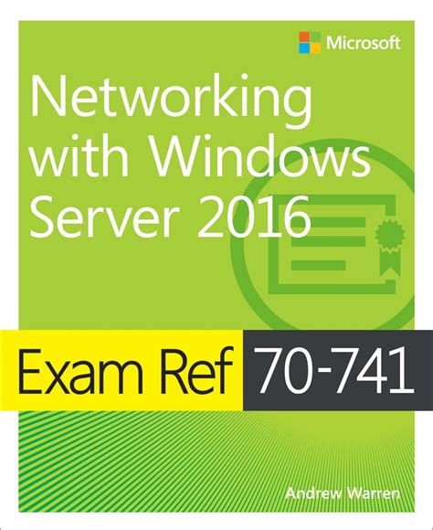 Exam Ref 70 741 Networking With Windows Server 2016