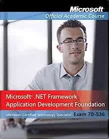 Read Exam 70 536 Microsoft Net Framework Application Development Foundation Package Microsoft Official Academic Course 