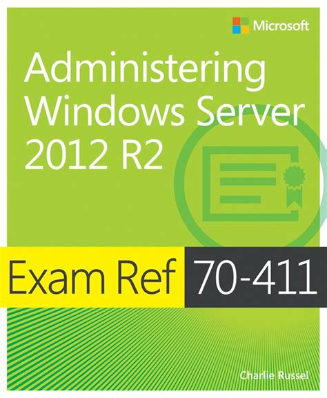 Read Online Exam Ref 70 411 Administering Windows Server 2012 R2 Mcsa 