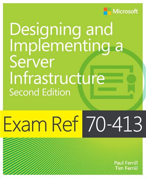 Read Exam Ref 70 413 Designing And Implementing A Server Infrastructure Mcse 2Nd Edition By Ferrill Paul Ferrill Tim 2014 Paperback 