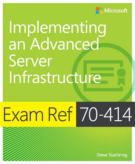 Read Online Exam Ref 70 414 Implementing An Advanced Enterprise Server Infrastructure 