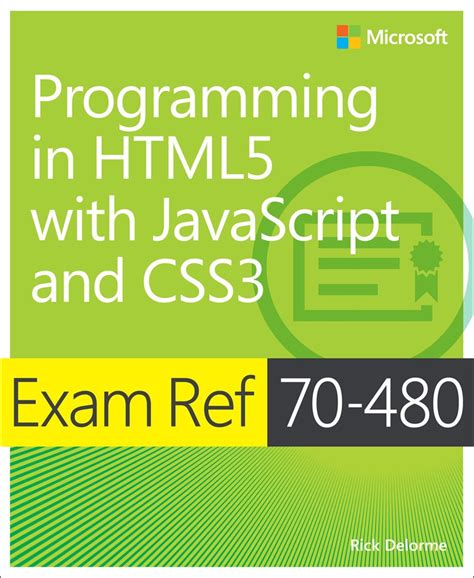 Full Download Exam Ref 70 480 Programming In Html5 With Javascript And Css3 Mcsd 