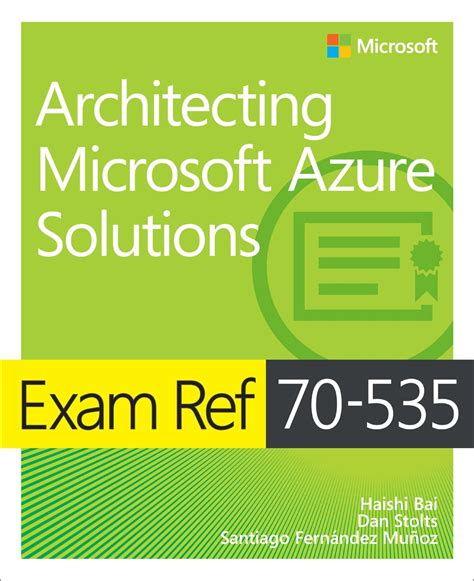 Full Download Exam Ref 70 535 Architecting Microsoft Azure Solutions 