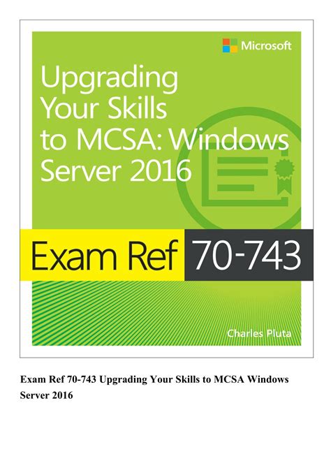 Download Exam Ref 70 743 Upgrading Your Skills To Mcsa Windows Server 2016 