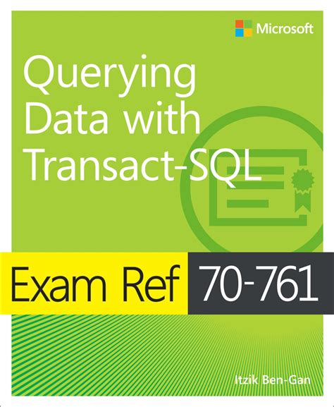 Full Download Exam Ref 70 761 Querying Data With Transact Sql 