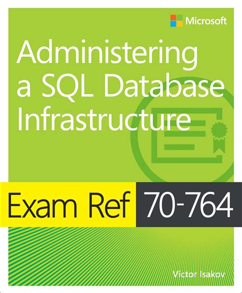 Read Exam Ref 70 764 Administering A Sql Database Infrastructure 