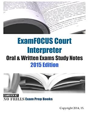 Read Examfocus Court Interpreter Oral Written Exams Study Notes 2015 