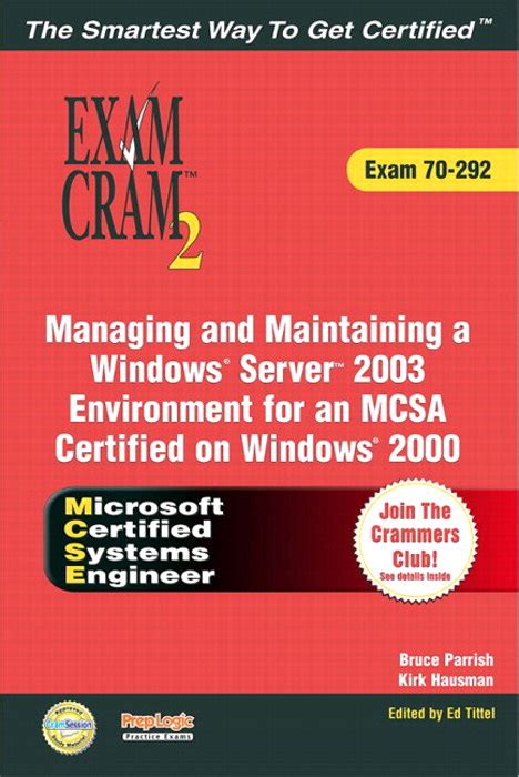 Download Examinsight For Mcsa Exam 70 292 Windows Server 2003 Certification Managing And Maintaining A Microsoft Windows Server 2003 Environment For An Mcsa 2000 With Download Exam Second Edition 