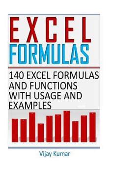 Excel Formulas: 140 Excel Formulas And Functions With Usage And Examples