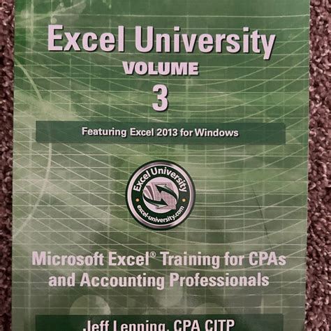 Excel University Volume 3 Featuring Excel 2013 For Windows Microsoft Excel Training For Cpas And Accounting Professionals Excel University Featuring Excel 2013 For Windows