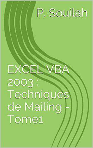 excel vba 2003 techniques de mailing tome 1