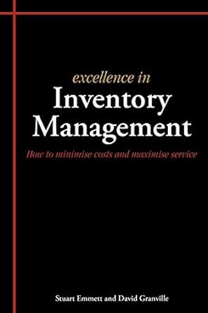 Read Excellence In Inventory Management How To Minimise Costs And Maximise Service 