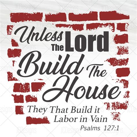 Except The Lord Build The House