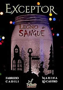 exceptor legno e sangue
