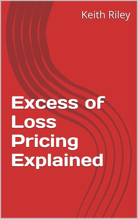 Excess Of Loss Pricing Explained