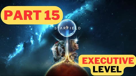 Executive Level Starfield Walkthrough