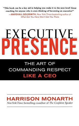 Full Download Executive Presence The Art Of Commanding Respect Like A Ceo 
