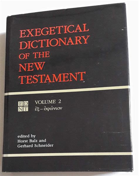 Exegetical Dictionary Of The New Testament