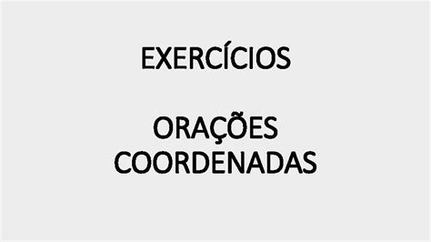 Exercícios Orações Coordenadas