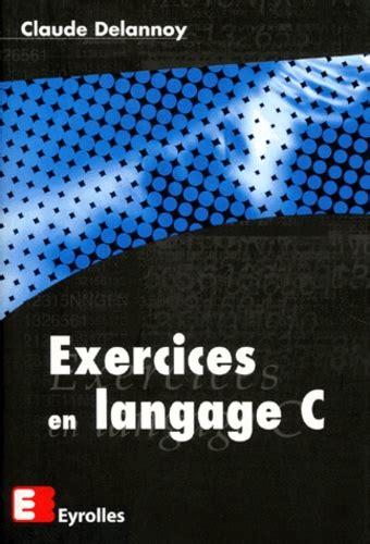 Read Online Exercices En Langage C Emclo 