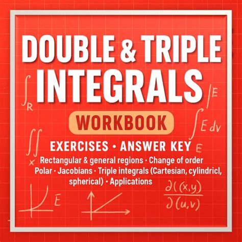 Exercises Double And Triple Integrals Solutions Math 13