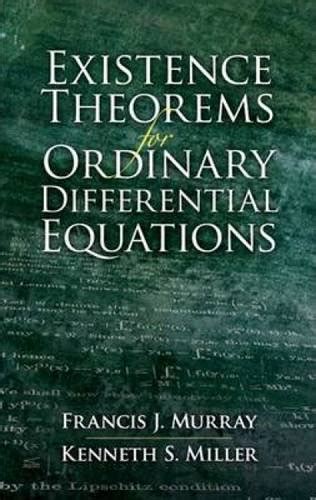 Read Online Existence Theorems For Ordinary Differential Equations Kenneth S Miller 