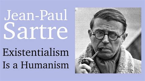 Existentialism Is A Humanism