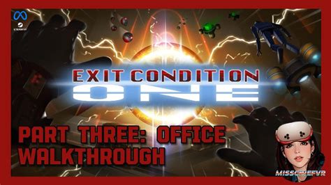 Exit Condition One Walkthrough